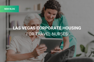 Las Vegas Corporate Housing for Traveling Nurses