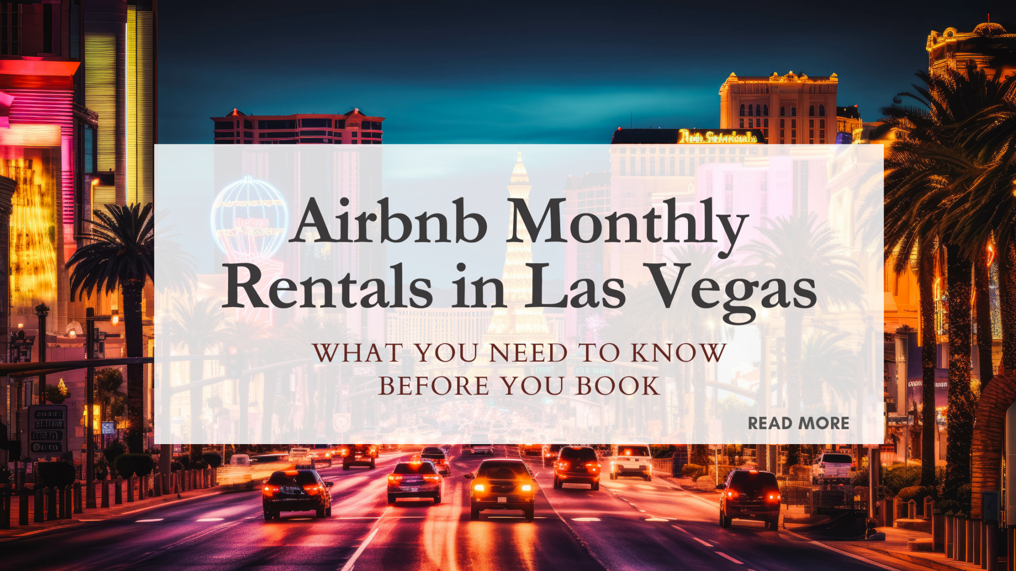 Street view of the Las Vegas Strip with blog title 'Airbnb Monthly Rentals in Las Vegas: What You Need to Know Before You Book' displayed over the image.