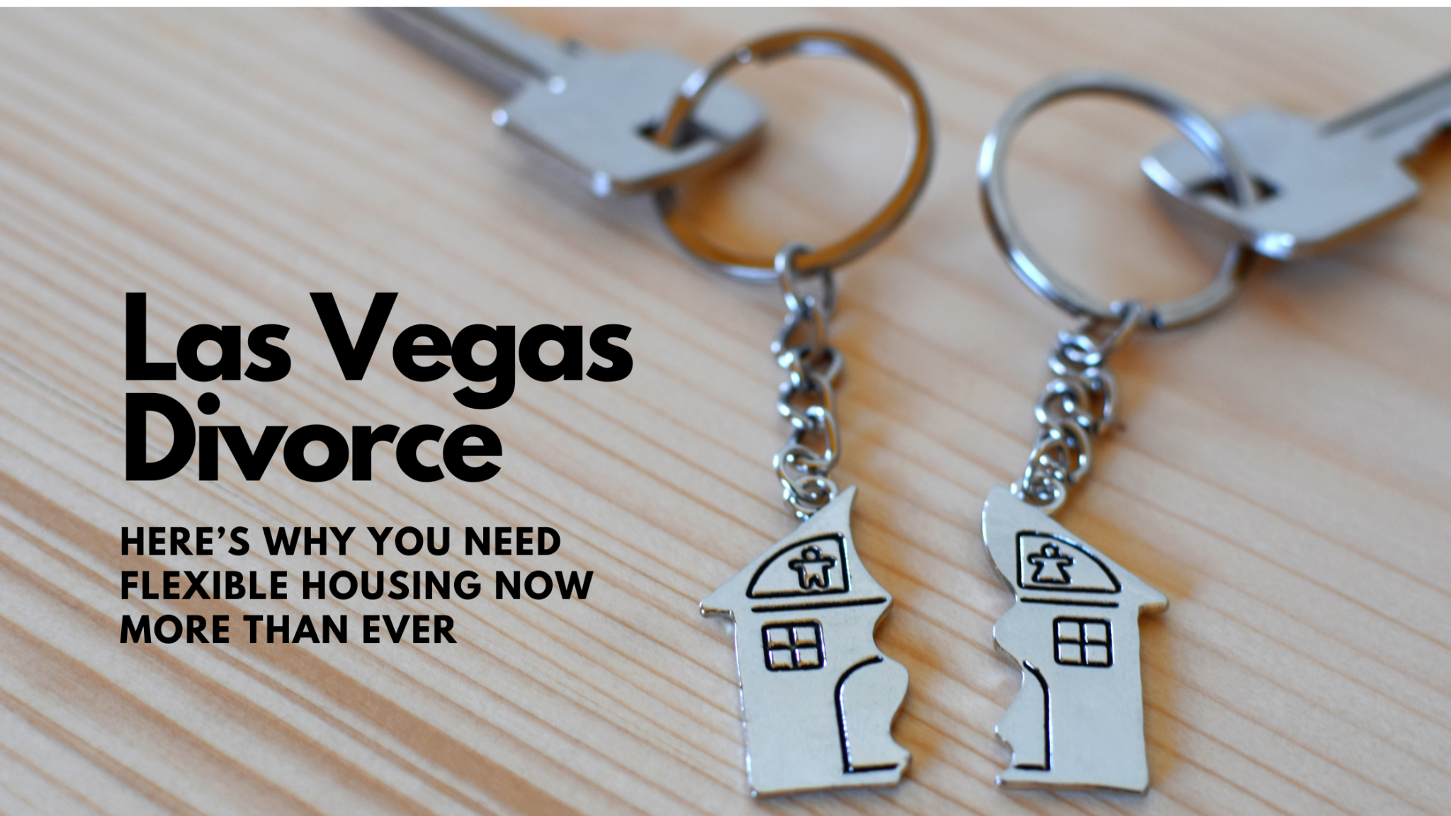 Two keychains, each holding half of a broken house, symbolizing separation during a Las Vegas divorce, with the article title overlayed.