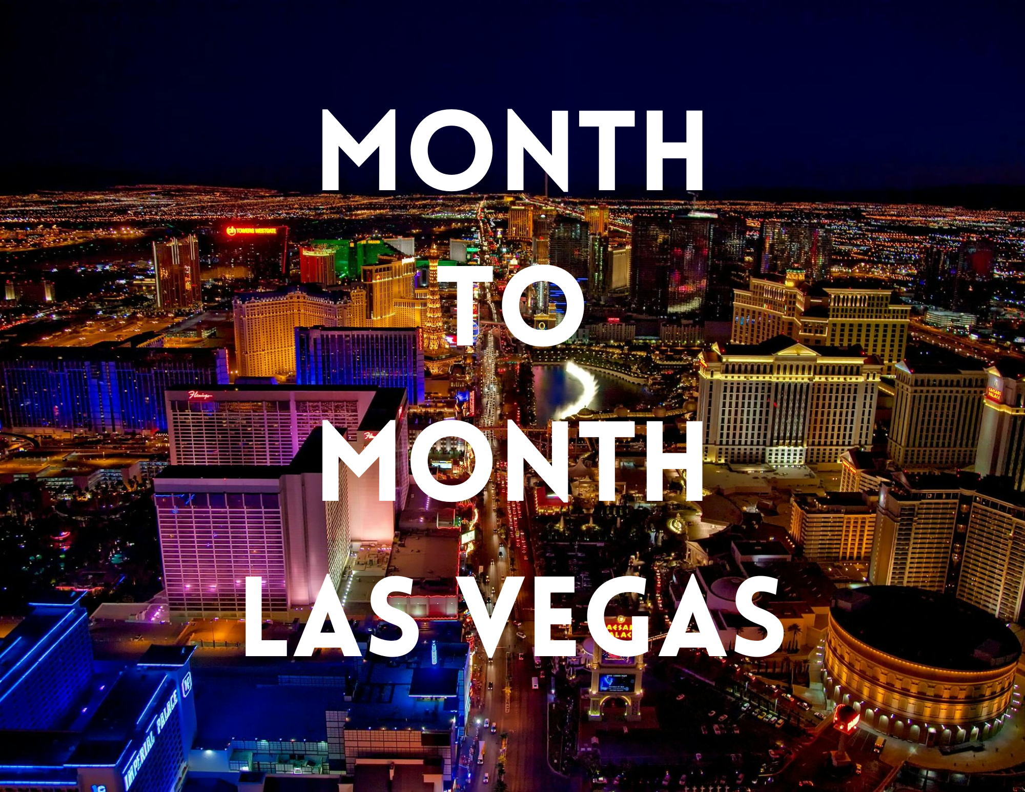 Nighttime view of the Las Vegas skyline with 'Month to Month Las Vegas' text overlay