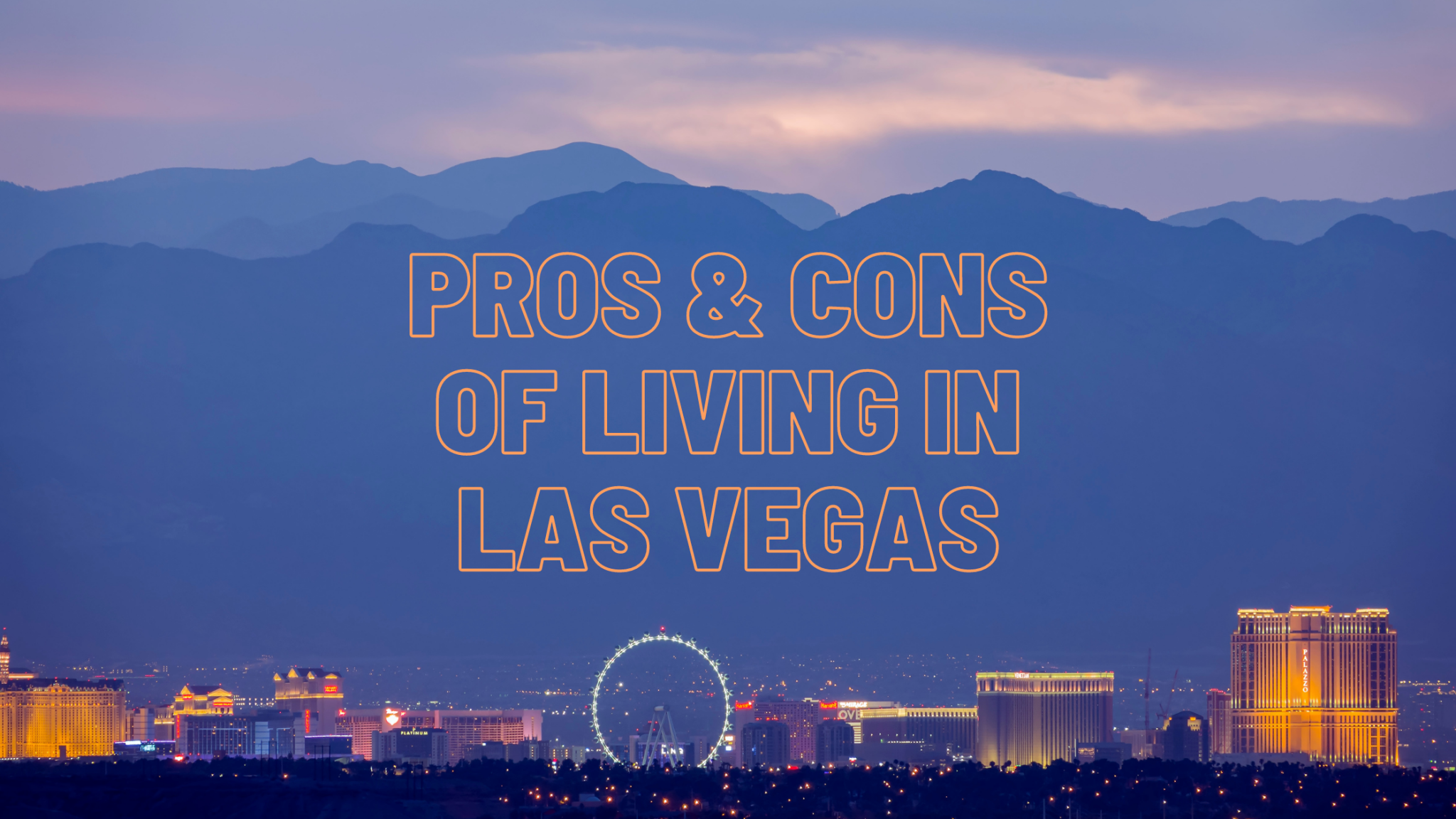 A panoramic view of the Las Vegas Strip at dusk, with glowing neon lights and surrounding desert landscape, highlighting the pros and cons of living in Las Vegas