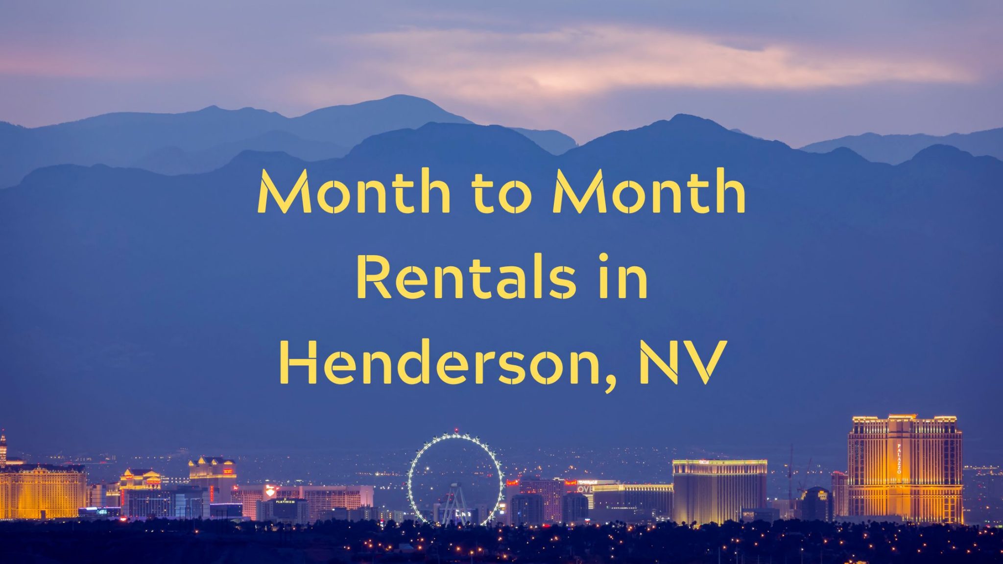 Twilight view of the Las Vegas Strip with city lights glowing, featuring the text 'Month to Month Rentals Henderson NV: Top 5 Benefits of Flexible Lease Living' overlaid.